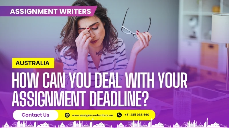 How Can You Deal with Your Assignment Deadline?