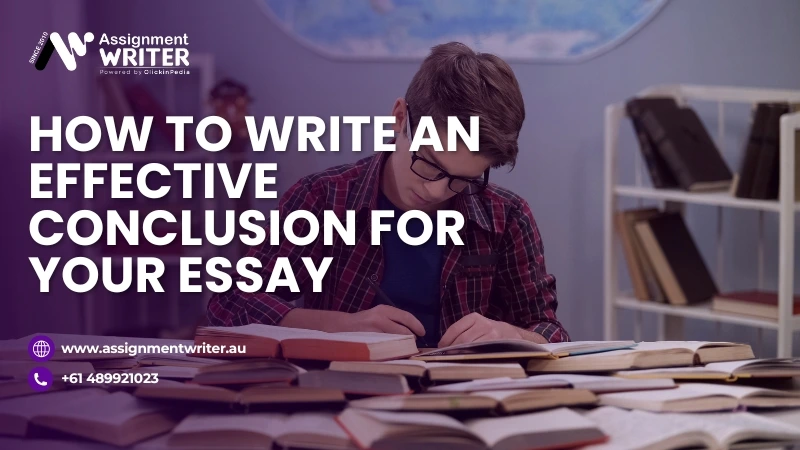 How To Write An Effective Conclusion For Your Essay?