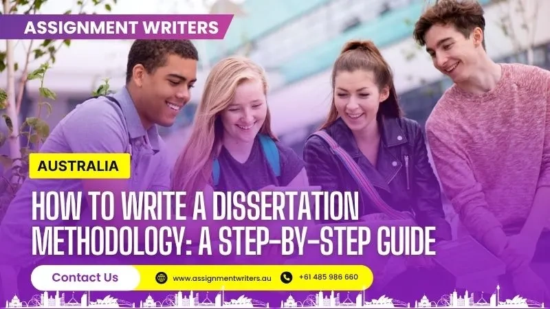How To Write A Dissertation Methodology: A Step-By-Step Guide