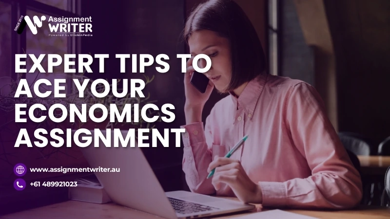 Expert Tips to Ace Your Economics Assignment